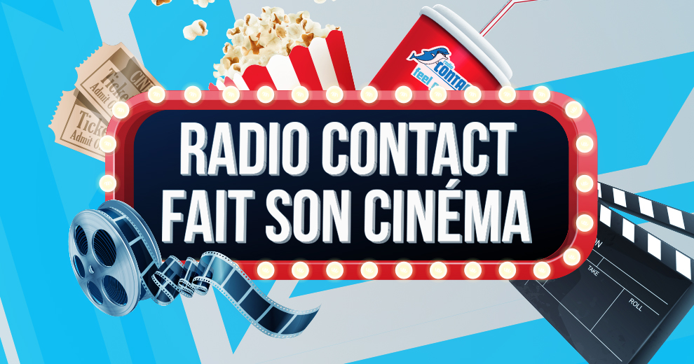 Radio Contact fait son cinéma