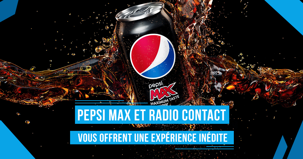 Pepsi Max et Radio Contact vous offrent une expérience inédite !
