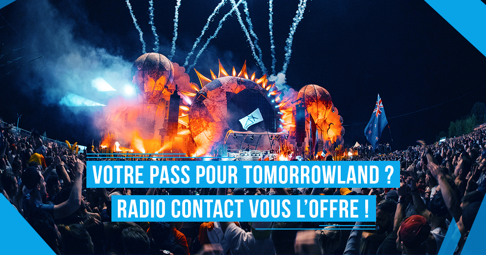 Radio Contact vous offre votre pass pour Tomorrowland 2019