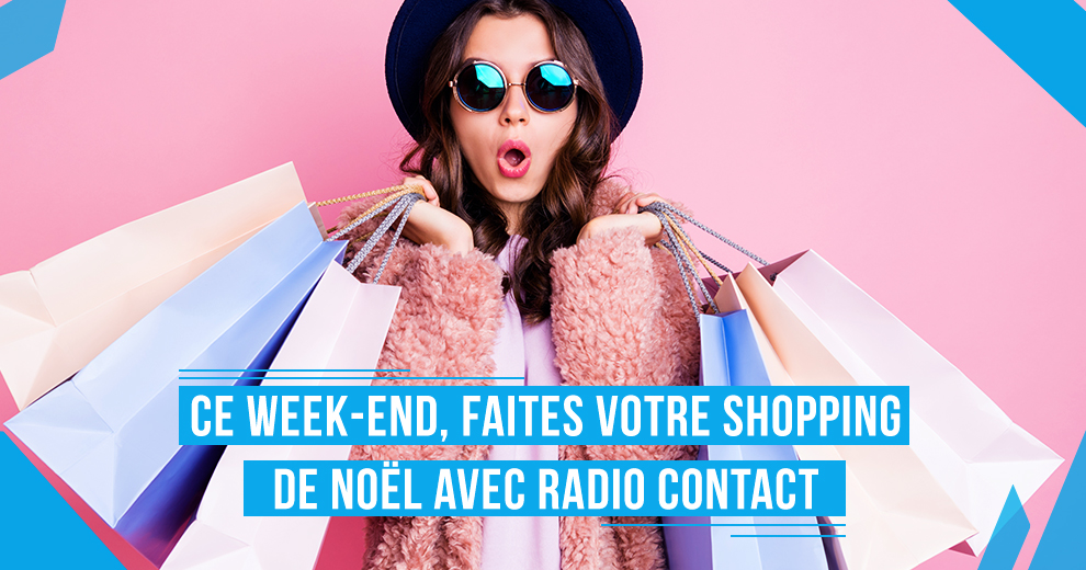 Faites votre shopping de Noël avec Radio Contact !